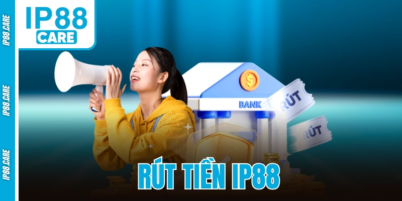 Rút Tiền IP88